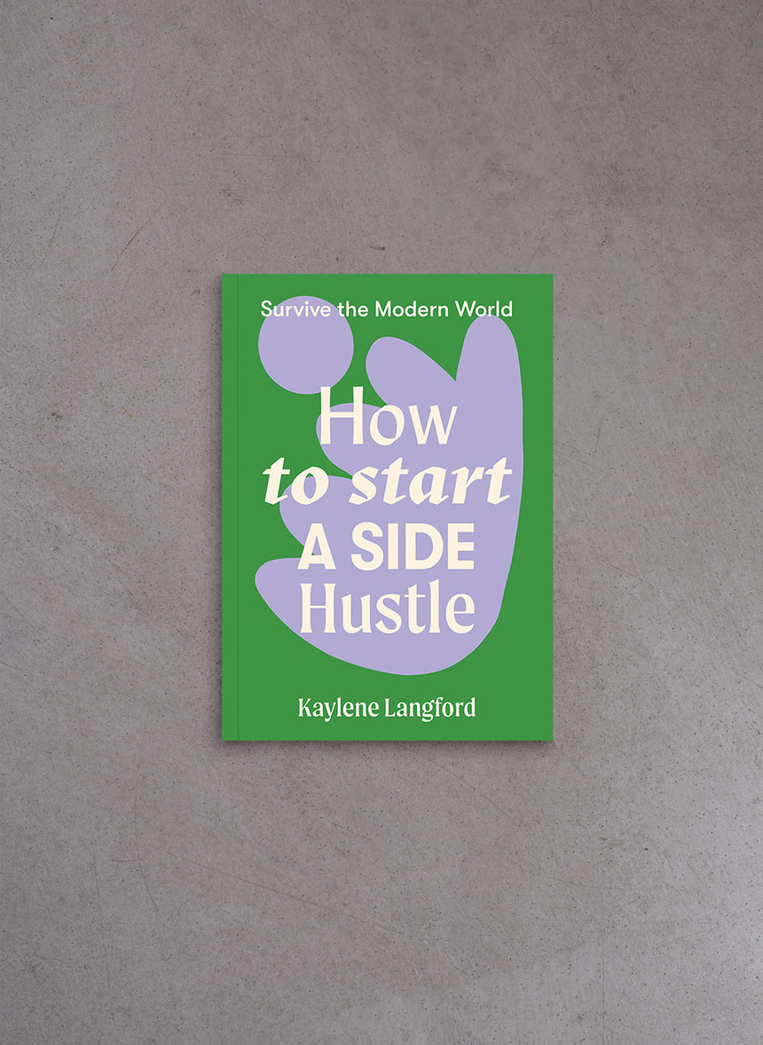 How to Start a Side Hustle – Kaylene Langford