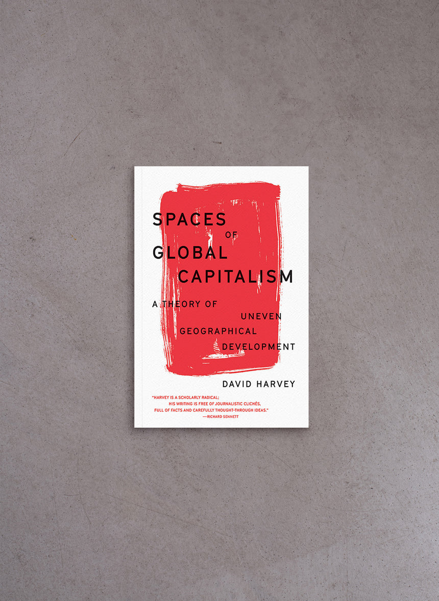 Spaces of Global Capitalism – David Harvey