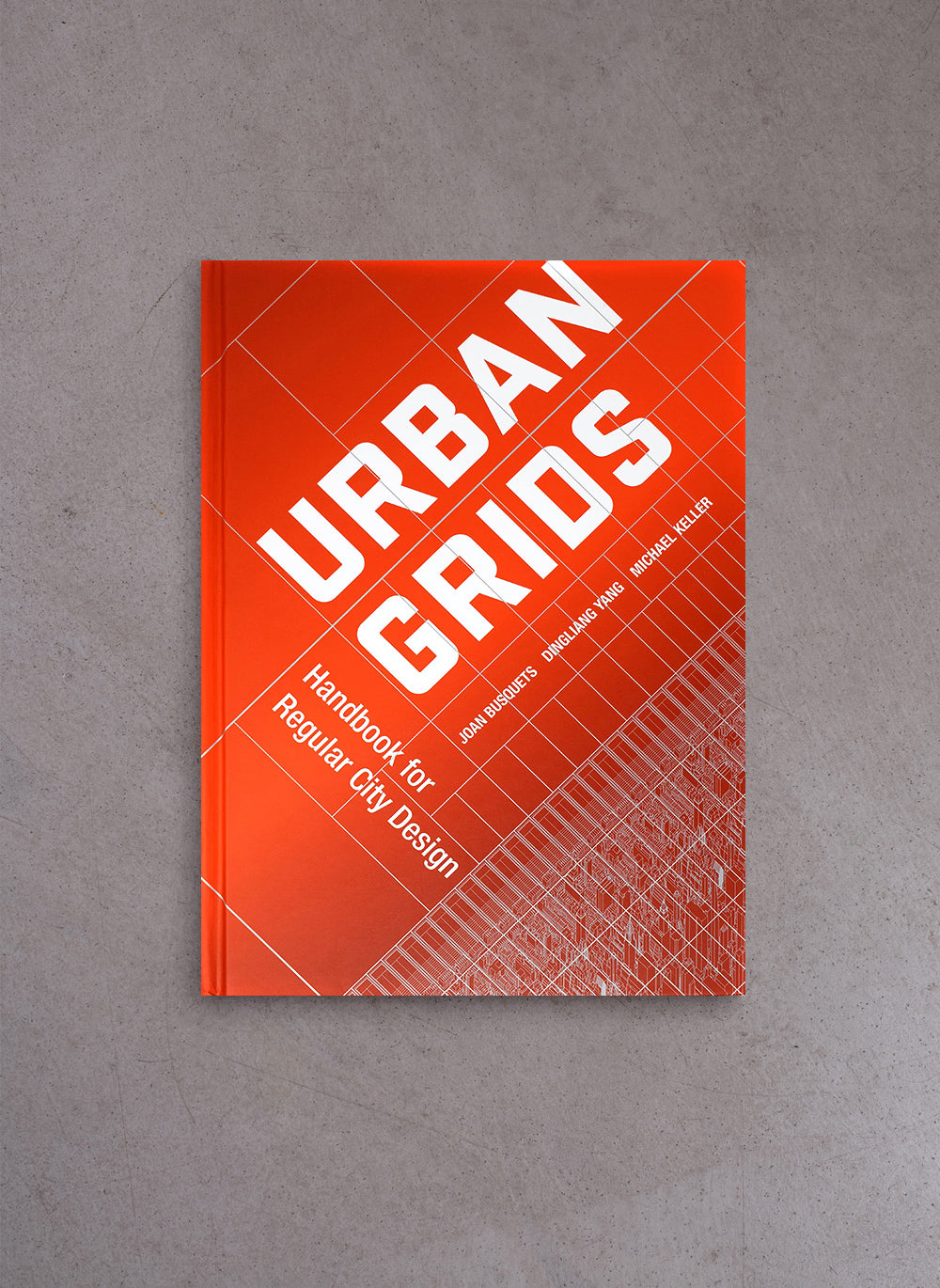 Urban Grids: Handbook for Regular City Design